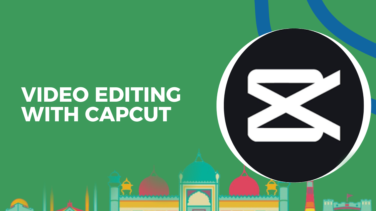 Video Editing with CapCut